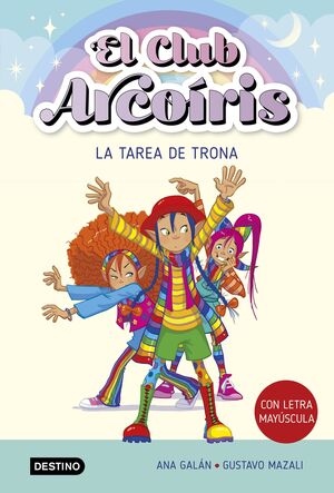 EL CLUB ARCOIRIS 3. LA TAREA DE TRONA