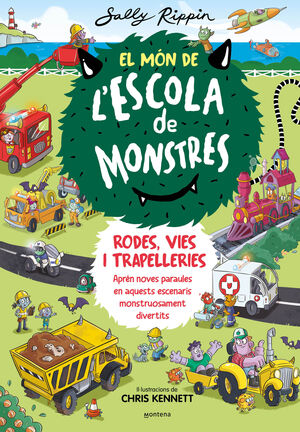 EL MÓN DE L'ESCOLA DE MONSTRES: RODES, VIES I TRAPELLERIES