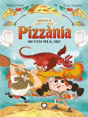 PIZZÀZNIA 1: UNA PIZZA PER AL DRAC