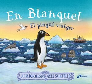 EN BLANQUET. EL PINGÜÍ VIATGER