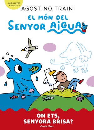 EL MÓN DEL SENYOR AIGUA 2: ON ETS, SENYORA BRISA?