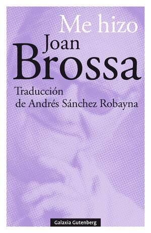 ME HIZO JOAN BROSSA