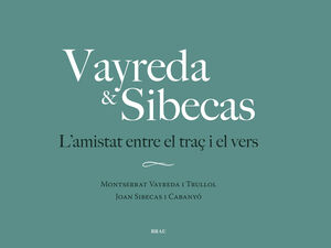 VAYREDA & SIBECAS. LAMISTAT ENTRE EL TRAÇ I EL VERS