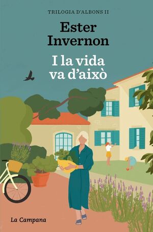 I LA VIDA VA D'AIXÒ (TRILOGIA D'ALBONS 2)