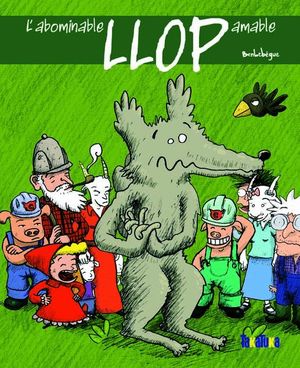 L Abominable Llop Amable Benlebegue Libro En Papel 9788492696161 Fundacio Llibreria Les Voltes