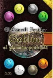 EL CONCILI FETILLER: GOBLIN, EL PLANETA PROHIBIT, EL JOC DE ROL